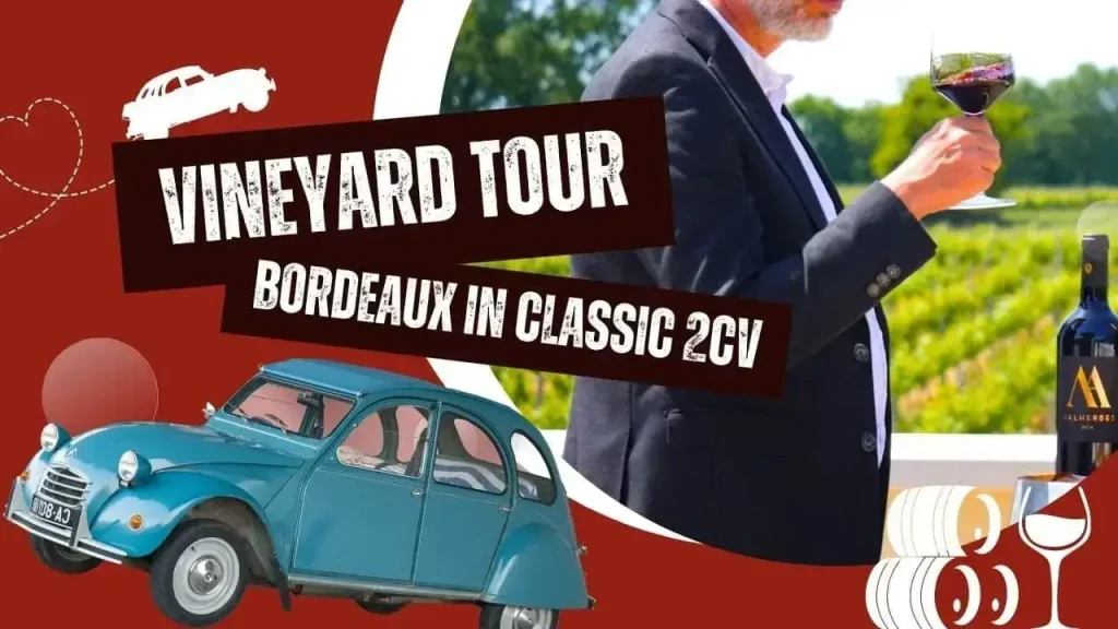 Discover Bordeaux differently in a vintage 2CV – Wine tour through the vineyards